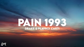 Drake- Pain 1993 (Lyrics) ft. Playboi Carti