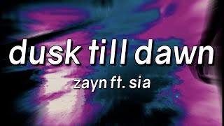 Zayn - Dusk Till Dawn Lyrics Feat. Sia