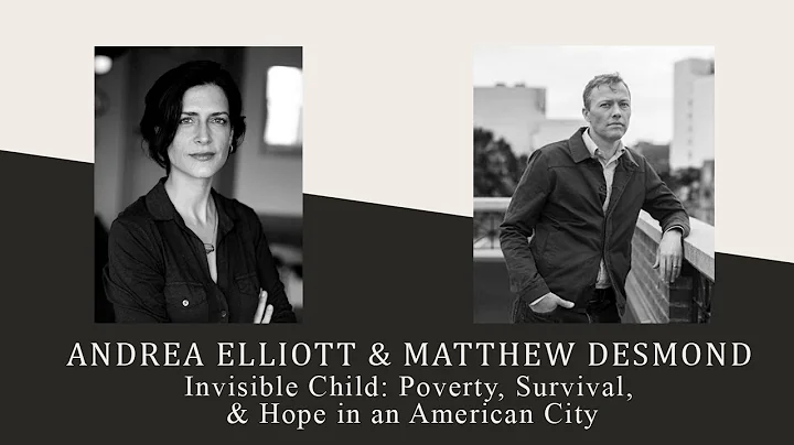 LLL: Andrea Elliott & Matthew Desmond: Invisible C...