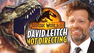 David Leitch NOT Directing Jurassic World 4! New Director in Talks