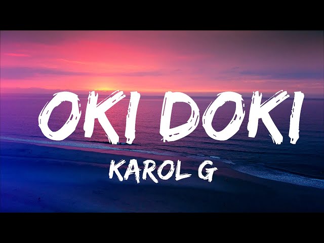 Playlist ||  KAROL G - OKI DOKI (Letra - Lyrics) || Vibe Song