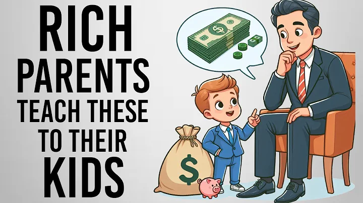 6 Money Lessons Rich Parents Teach Their Kids - DayDayNews