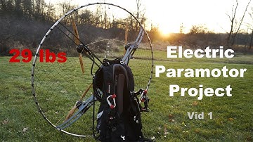 Electric Paramotor Project DIY (Vid #1)
