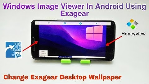 Change Exagear Windows Emulator Desktop Wallpaper Honeyview Image viewer Software install in Android
