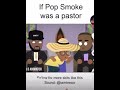 That one time popsmoke was a pastor