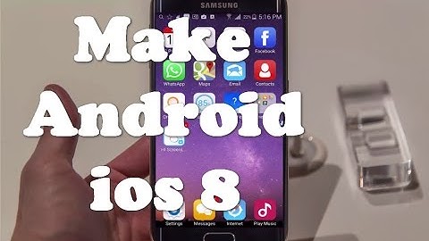 How To  Make Android Look Like iOS 8