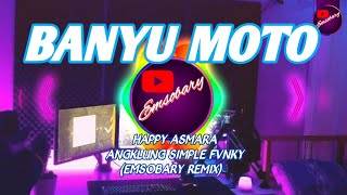 POTDIK DJ VIRAL PALING ENAK •BANYU MOTO ANGKLUNG  REMIX (Bary Remix)