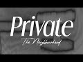 The Neighbourhood Private Lyrics