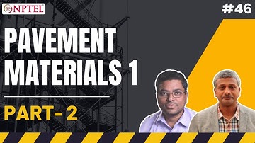 #46 Pavement Materials 1 | Part 2 | Basic Construction Materials