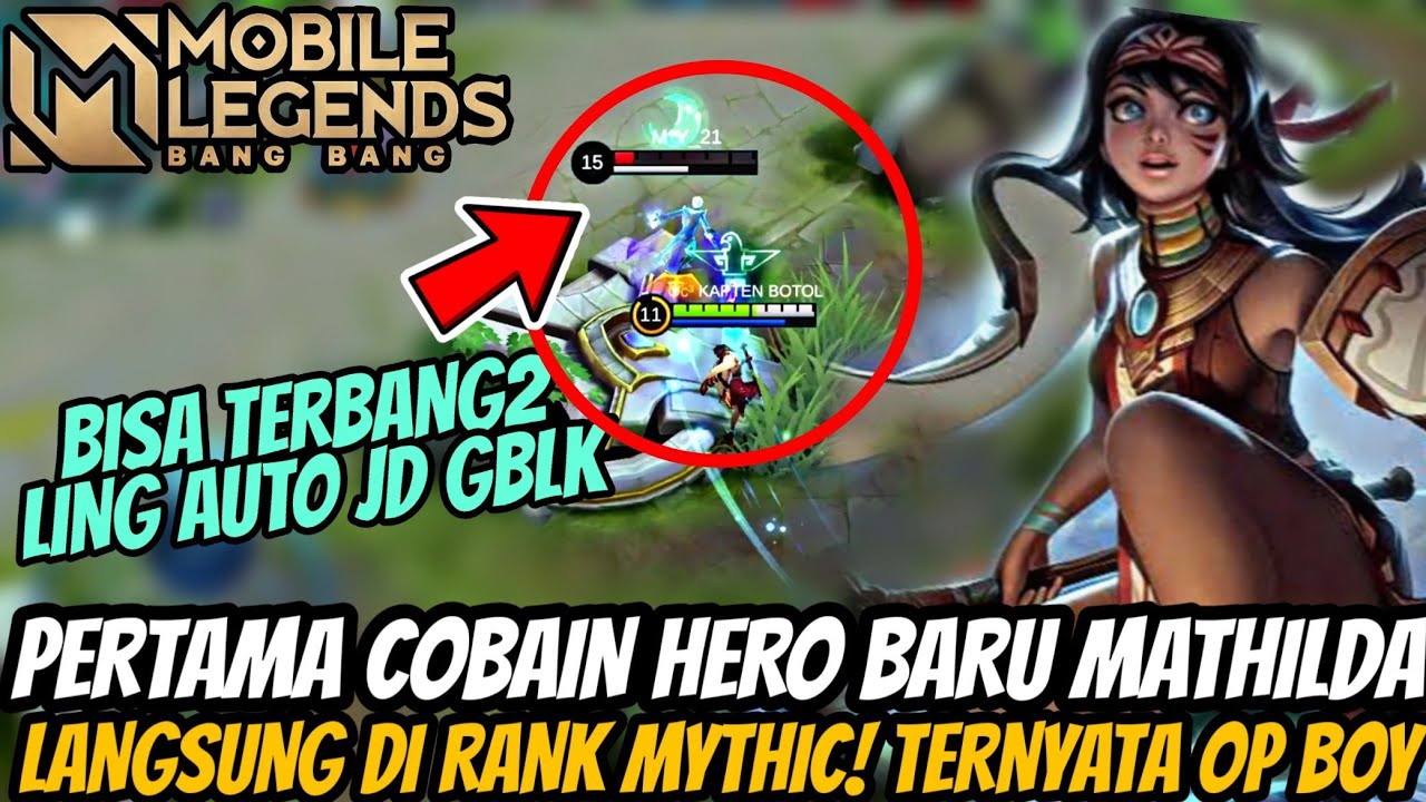COBAIN HERO BARU MATHILDA LANGSUNG DI RANK MYTHIC!! TERNYATA NI HERO OP BGT WOY - Mobile Legends