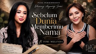 Before the World Gave You a Name ft. Ismi Melinda | A Poem by Dhinny Anjung Sari #dasdiaries #das...