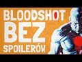 BLOODSHOT bez spoilerów