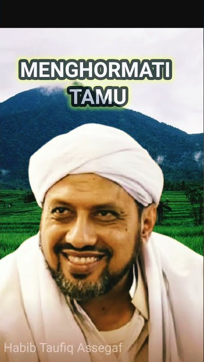 Habib Taufiq Assegaf, Terbaru - MENGHORMATI TAMU#shorts