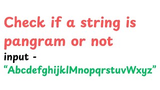 check string is pangram or not java program | code with ashutosh Profile