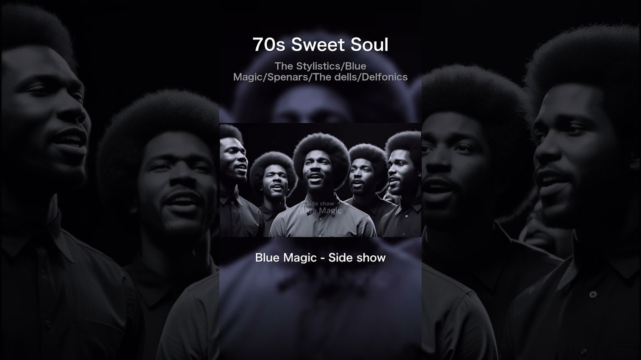 【70s Sweet Soul】 The Stylistics/Blue Magic/Spenars/The dells/Delfonics
