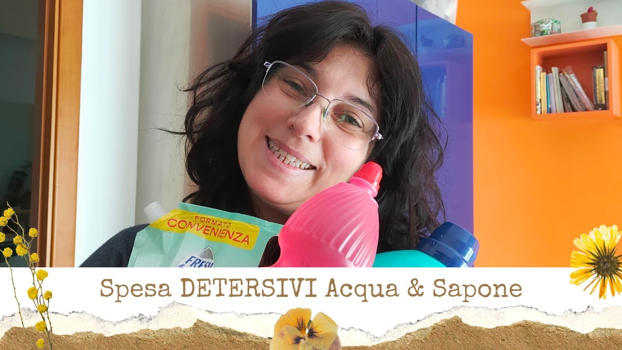 Spesa DETERSIVI Acqua e Sapone | Una Fetta Di Paradiso