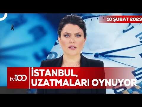 İstanbul İçin Ne Yapılmalı? | Ece Üner ile Tv100 Ana Haber | 10 Şubat 2023