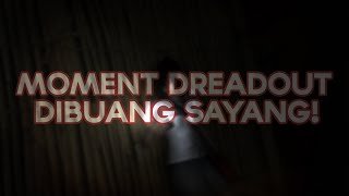 [Dibuang Sayang] Momen DreadOut Waktu Masih Jadi MolVore