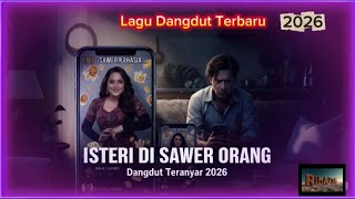 Isteri Di sawer Orang - Dangdut Teranyar 2026