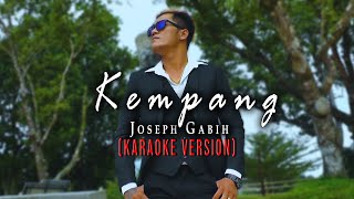 Kempang - Joseph Gabih (Karaoke Version)