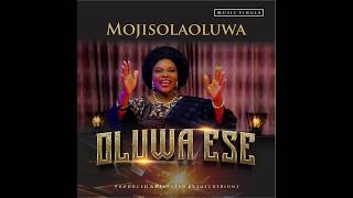 MojisolaOluwa | OLUWA ESE official music video