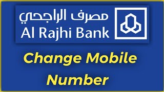 Change Mobile Number in Al Rajhi | Al Rajhi Bank Me Mobile Number Kaise Change Kare | iaihindi