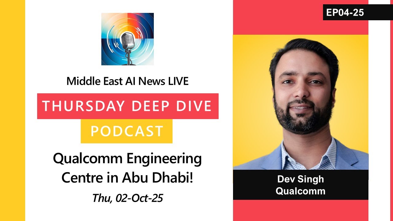 EP04-25 - Qualcomm to build global ecosystem in Abu Dhabi - Middle East AI News LIVE