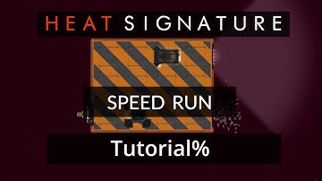 Heat Signature Tutorial% Speedrun - New Route WR (1:19.883)
