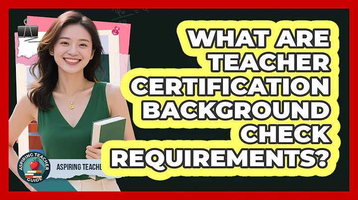 What Are Teacher Certification Background Check Requirements?