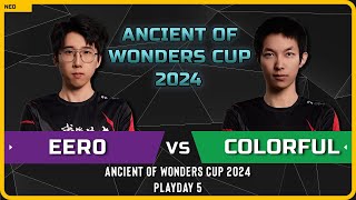 WC3 - [UD] Eer0 vs Colorful [NE] - Playday 5 - Ancient of Wonders Cup 2024