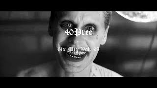 40Pree 6Ix Mix Vol. 98 Ft. Ghostemane , Skrillex , Nothing,Nowhere.