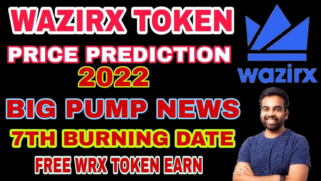 wazirx token price prediction 2022 | wrx token news today | Wazirx 7th burning date, wazirx big pump