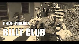 Prop Promo: Billy Club