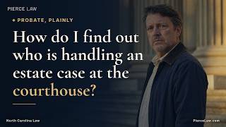 How do I find out who is handling an estate case | NC