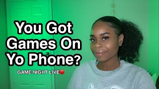 YOU GOT GAMES ON YO PHONE?? | Game Night Live🔴