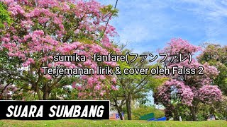 sumika - Fanfare Bahasa Melayu cover by Falss 2