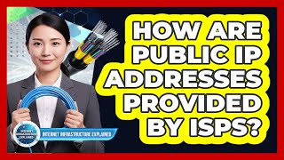 How Are Public IP Addresses Provided By ISPs?
