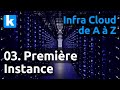 Infra cloud de a  z  03 premire instance via gui