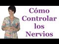 Cómo controlar los nervios