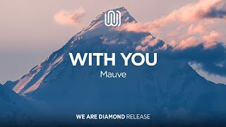 Mauve - With You