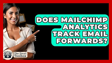 Does Mailchimp Analytics Track Email Forwards? - TheEmailToolbox.com