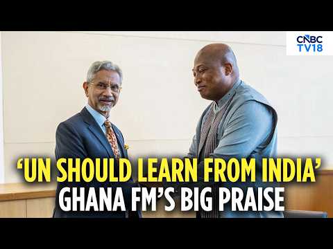 Ghana FM’s Big Praise For India: ‘UN Should Learn From India’ | EAM S. Jaishankar | N18G