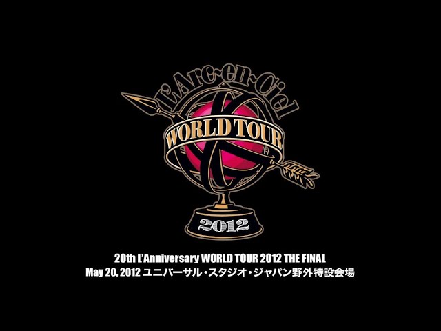 20th L'Anniversary WORLD TOUR 2012 THE FINAL May 20, 2012  ユニバーサル・スタジオ・ジャパン野外特設会場ダイジェスト