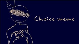 choice meme 13+