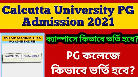 Calcutta University PG Admission Process 2021: MA: MSC: MCOM: CU PG College Admission Payment 2021