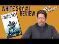 White Sky #1 Comic Book Review - Worth the Hype?