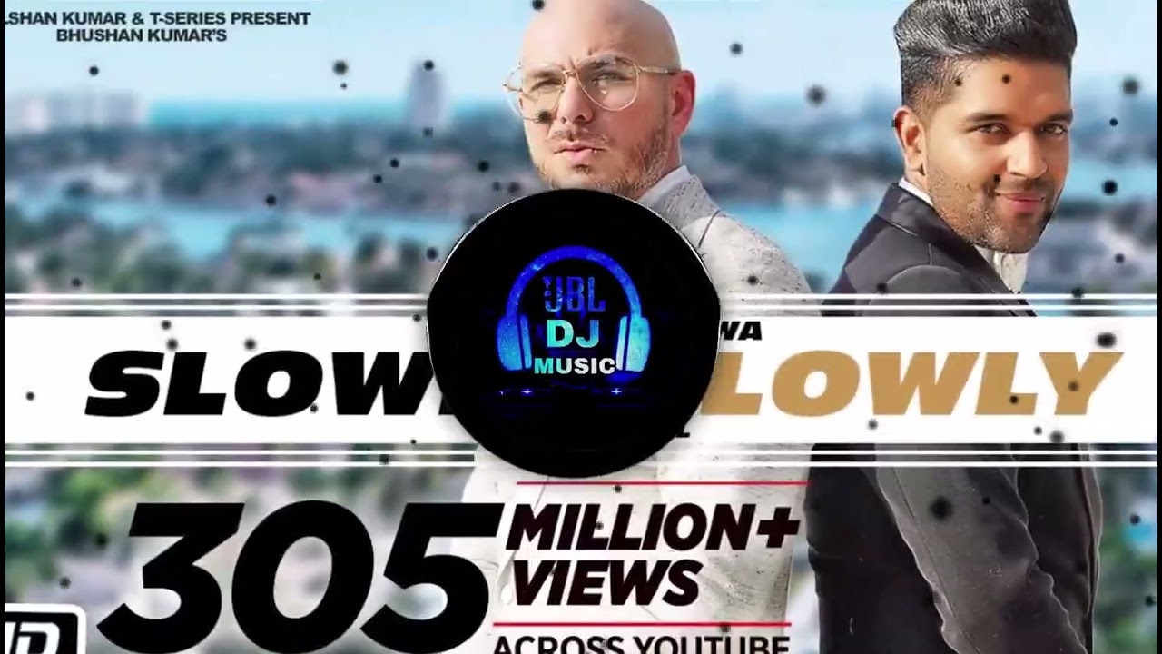 SLOWLY SLOWLY -[BASS BOOSTED] Guru Randhawa || Pitbull || Bhushan Kumar || DJ Shadow ||