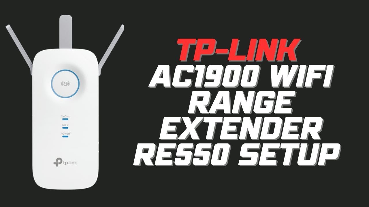 How to Setup TP-Link AC1900 WiFi Range Extender RE550?