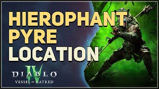 Hierophant Pyre Location Diablo 4