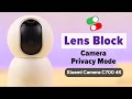 How to Turn On Physical Lens Blocking on Xiaomi C700 Camera | Privacy Mode Guide